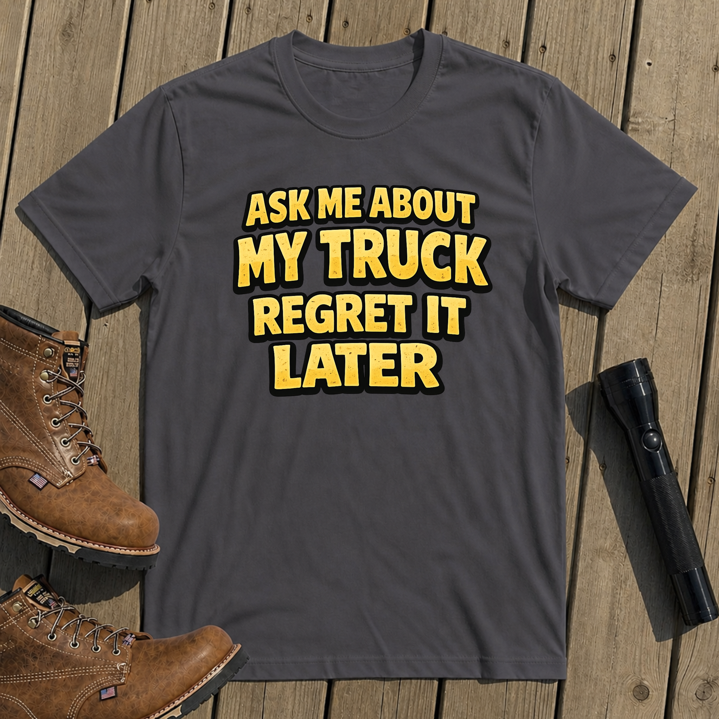 Ask About My Truck T-Shirt