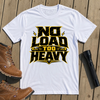No Load Too Heavy T-Shirt