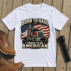 Born To Haul T-Shirt