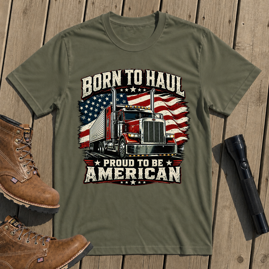 Born To Haul T-Shirt