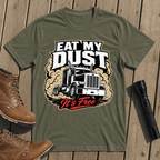 Eat My Dust T-Shirt