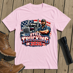 Still Trucking 2026 T-Shirt
