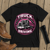Truck Driving T-Shirt