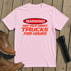 Truck Talk Warning T-Shirt