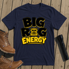 Big Rig Energy T-Shirt