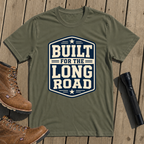 Built For The Long Road T-Shirt