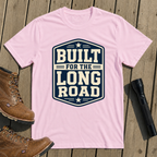 Built For The Long Road T-Shirt