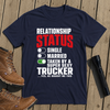 Trucker Wife Status T-Shirt