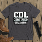 CDL Certified T-Shirt