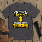 Good Looking Trucker T-Shirt