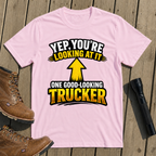 Good Looking Trucker T-Shirt