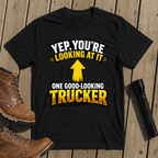 Good Looking Trucker T-Shirt