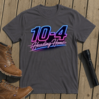 10-4 Heading Home T-Shirt