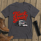 Truck Yeah! T-Shirt