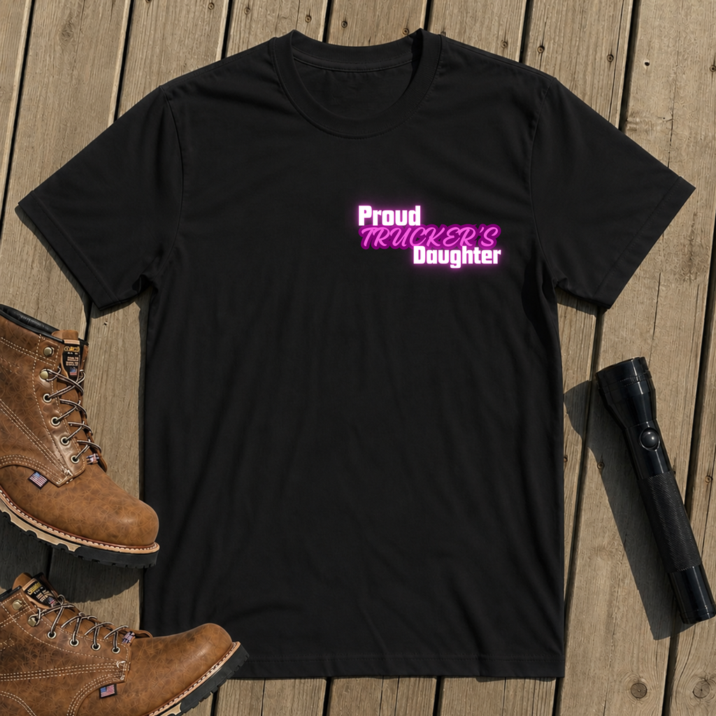 Proud Trucker's Daughter T Shirt