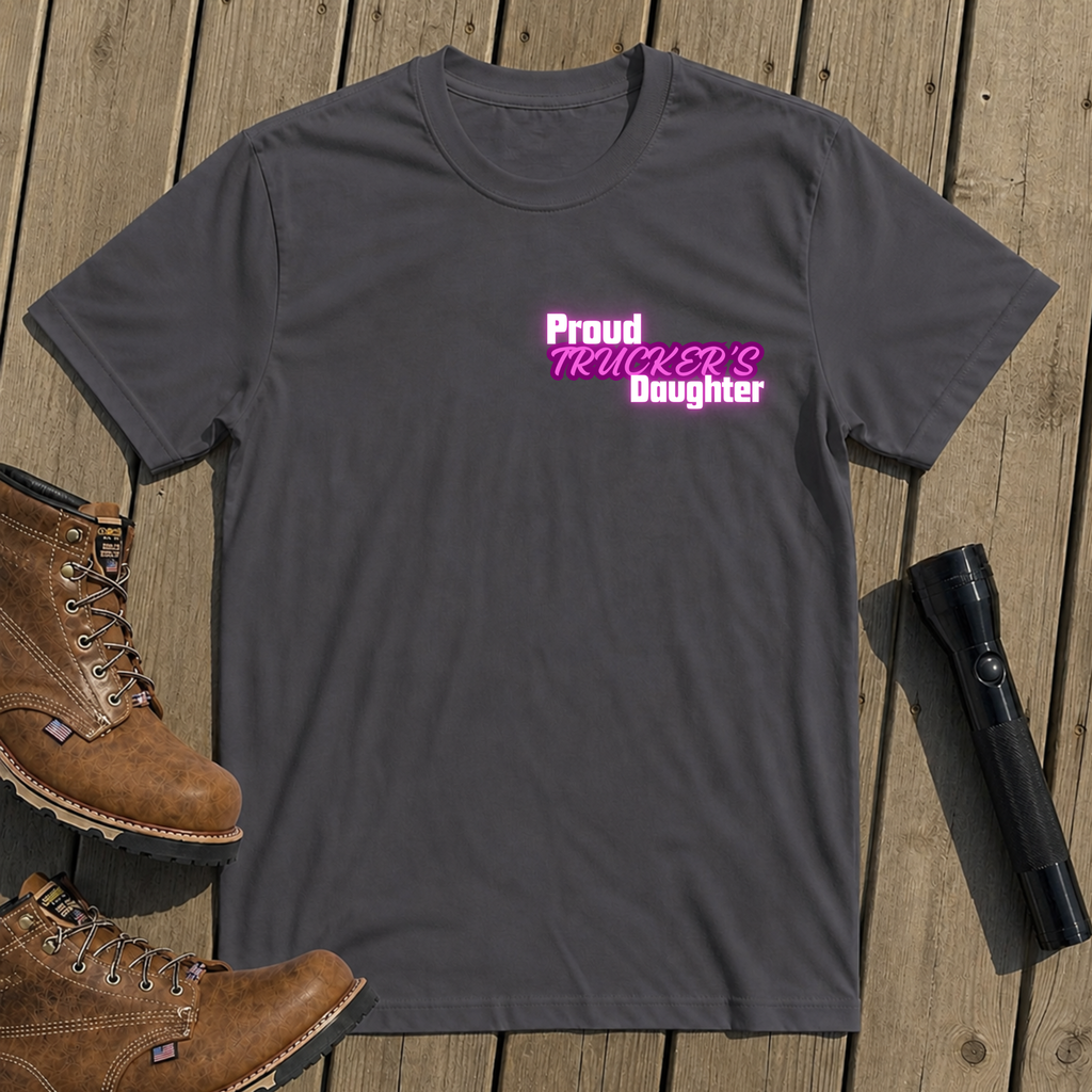 Proud Trucker's Daughter T Shirt