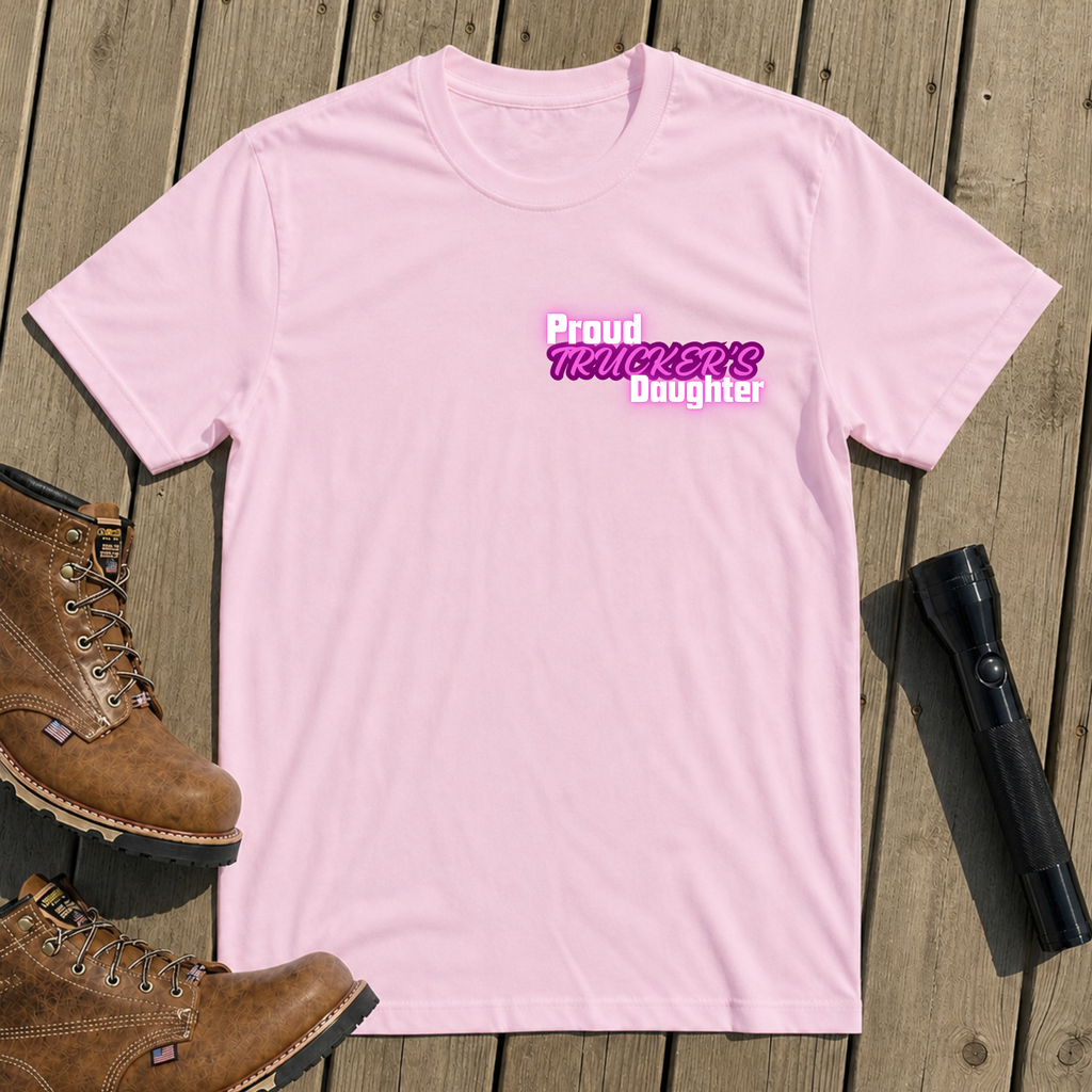 Proud Trucker's Daughter T Shirt